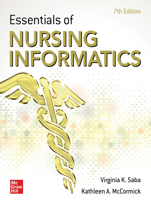 Title details for Essentials of Nursing Informatics by Virginia K. Saba - Available